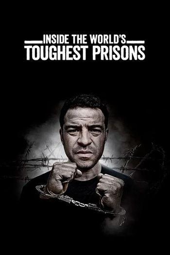Bên Trong Nhà Tù Khốc Liệt Nhất Thế Giới Mùa 7 - Inside The Worlds Toughest Prisons Season 7