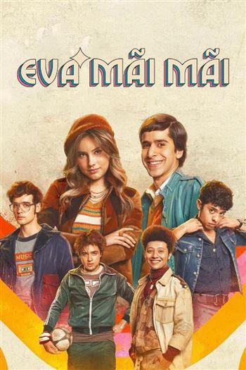 Watch Eva Mãi Mãi Mùa 1 - Eva Lasting Season 1