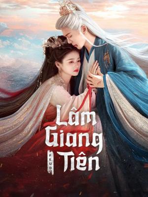 Watch Lâm Giang Tiên - Feud