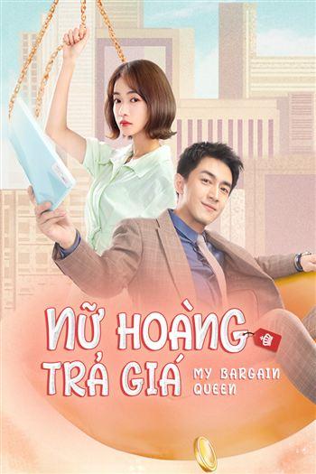 Watch Nữ Hoàng Trả Giá - My Bargain Queen