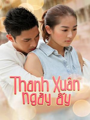 Thanh Xuân Ngày Ấy - Once Upon A Song
