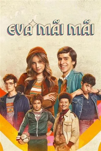 Eva Mãi Mãi Mùa 1