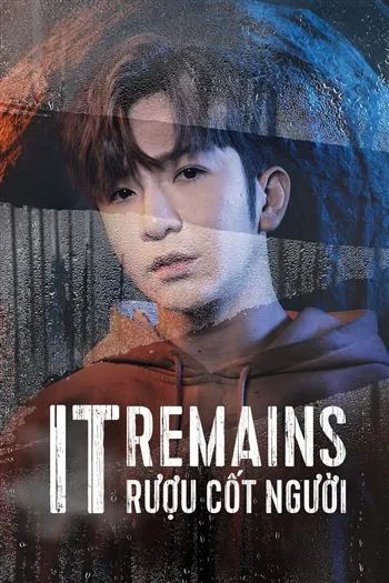 Watch Rượu Cốt Người - It Remains